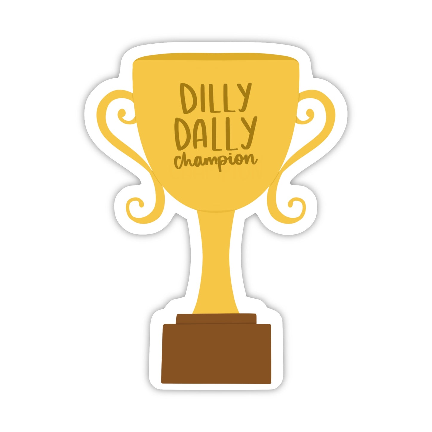 Dilly Dally Champion Sticker